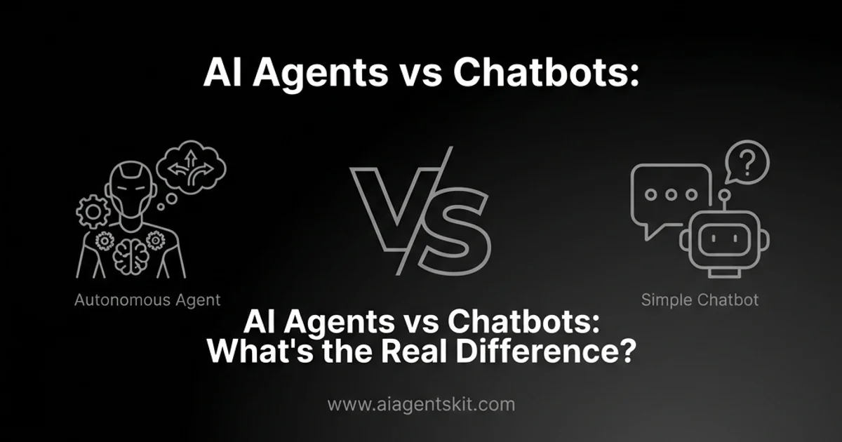 Featured image for AI Agents vs Chatbots: What's the Real Difference?