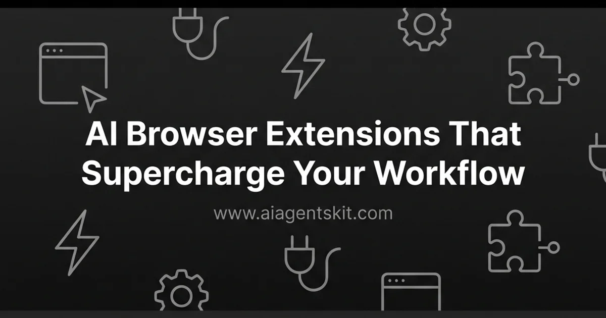 Featured image for AI Browser Extensions That Supercharge Your Workflow