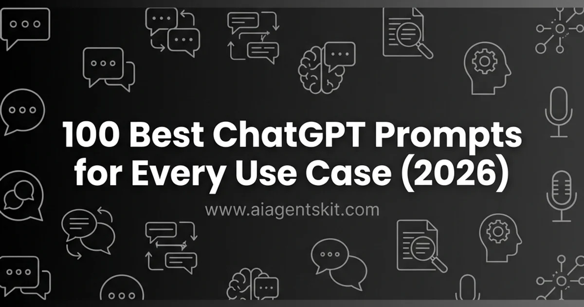 Featured image for 100 Best ChatGPT Prompts for Every Use Case (2026)