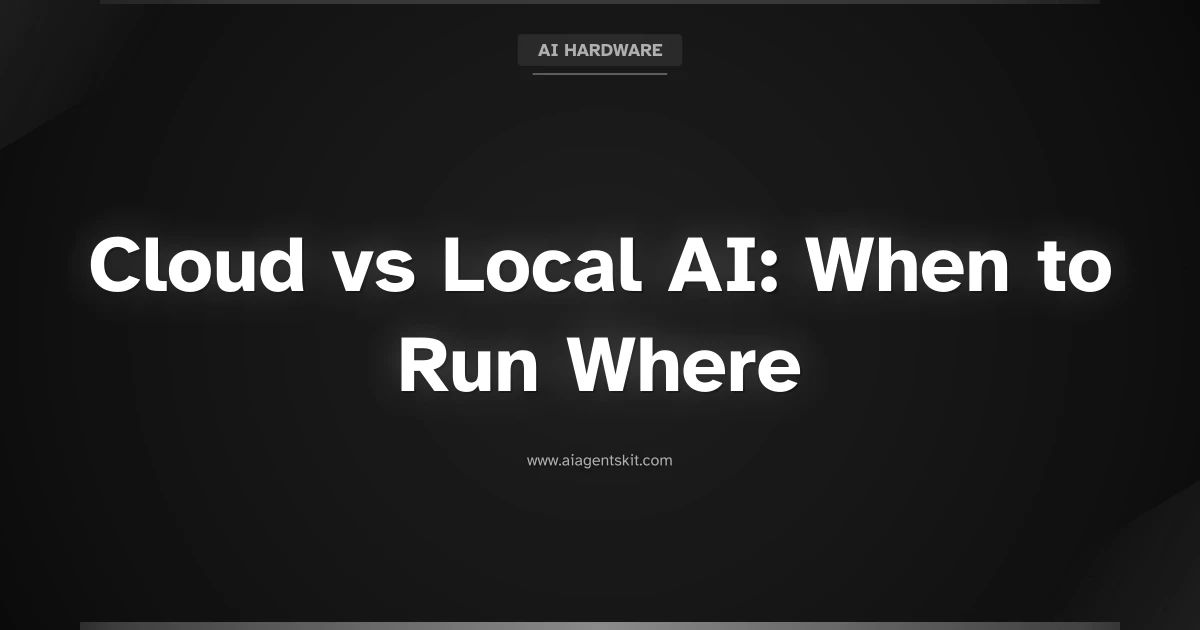 Featured image for Cloud vs Local AI: When to Run Where
