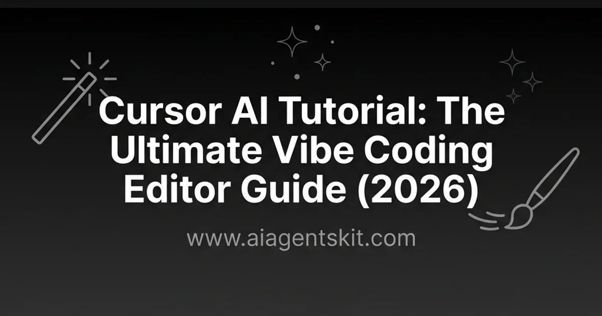 Featured image for Cursor AI Tutorial: The Ultimate Vibe Coding Editor Guide (2026)