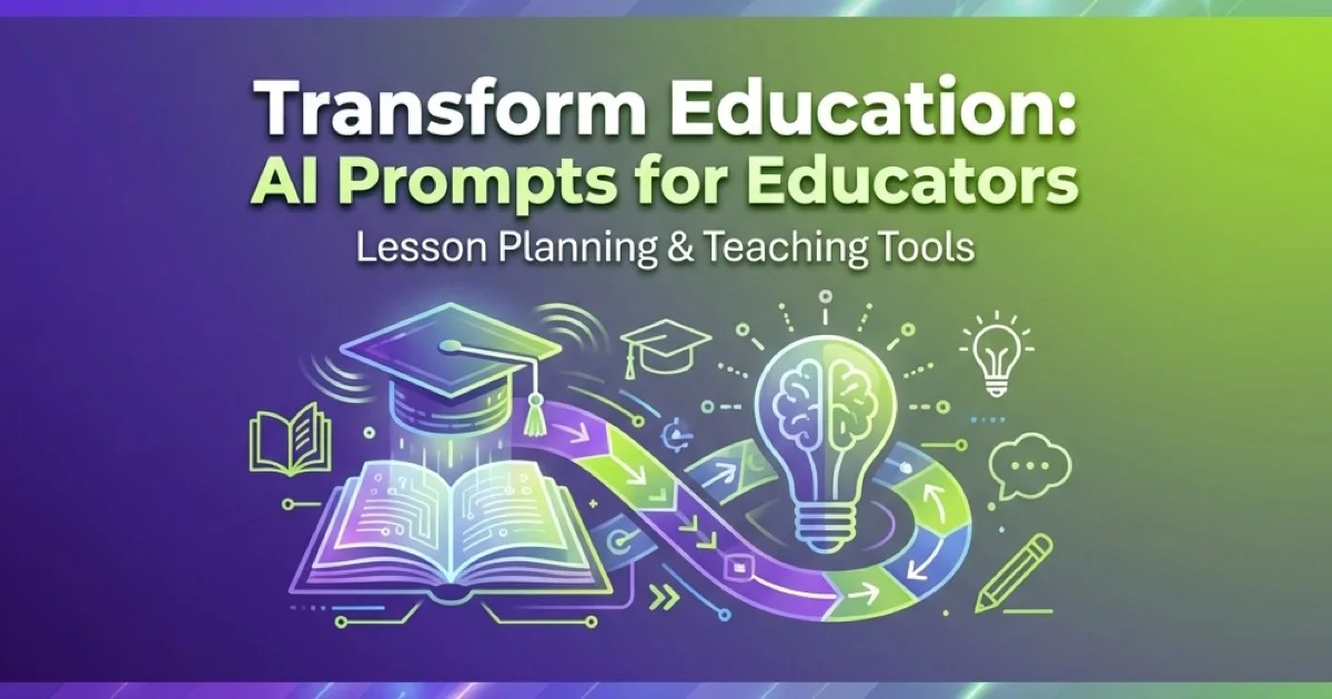 Featured image for Transform Education: AI Prompts for Educators