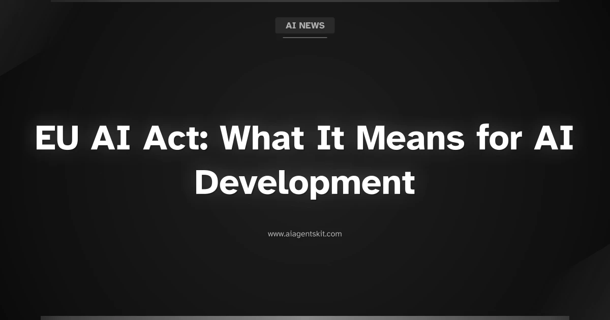 Featured image for EU AI Act: What It Means for AI Development