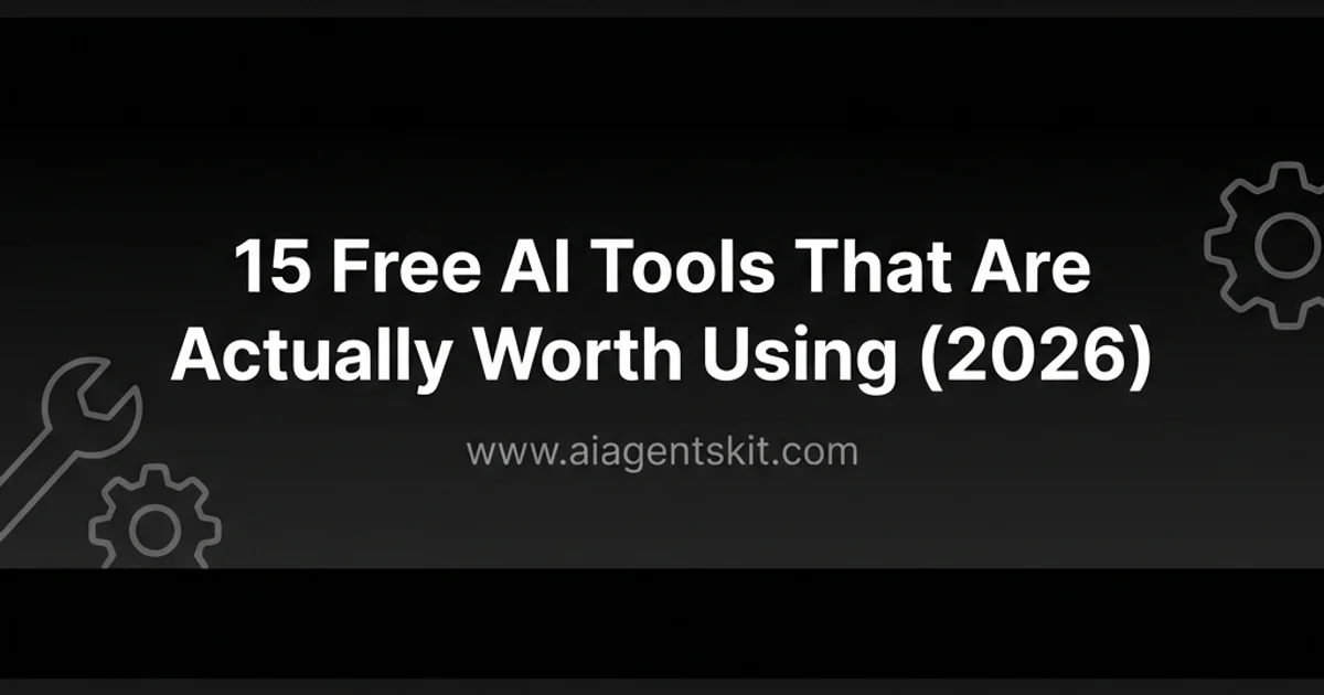 Featured image for 15 Free AI Tools That Are Actually Worth Using (2026)