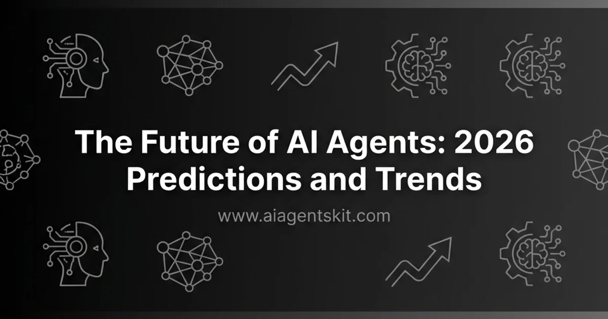 Featured image for The Future of AI Agents: 2026 Predictions and Trends