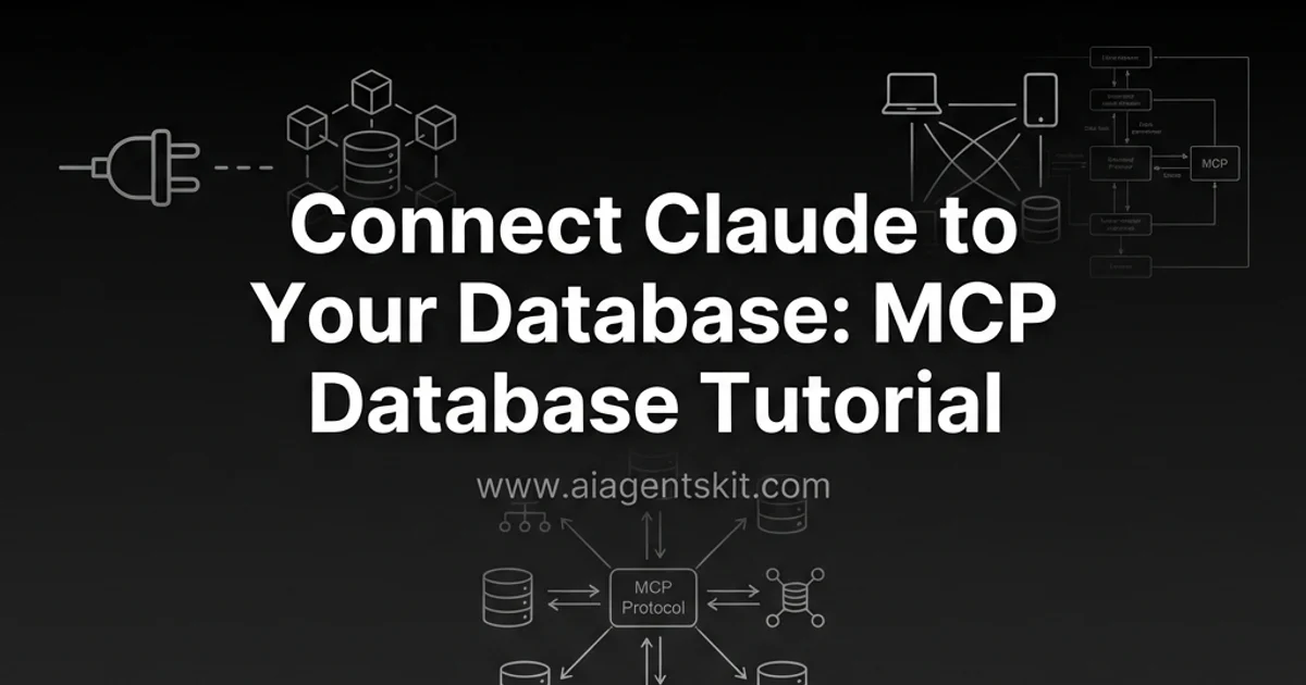 Featured image for Connect Claude to Your Database: MCP Database Tutorial (2026)