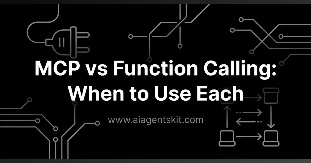 Featured image for MCP vs Function Calling: When to Use Each