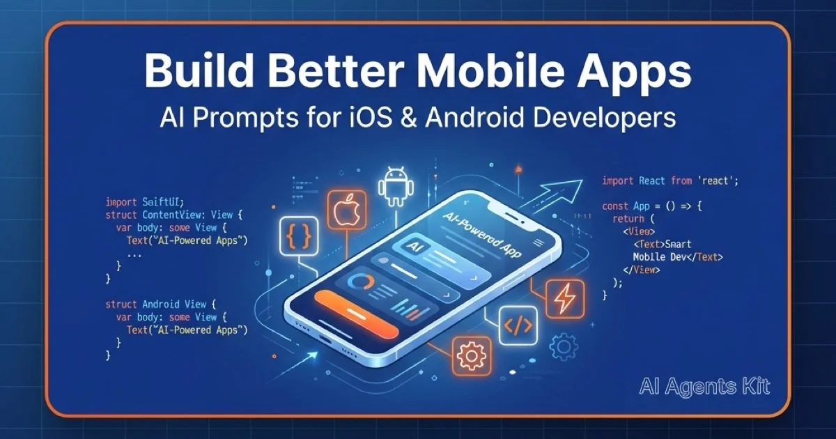 Featured image for Build Better Mobile Apps: AI Prompts for iOS & Android
