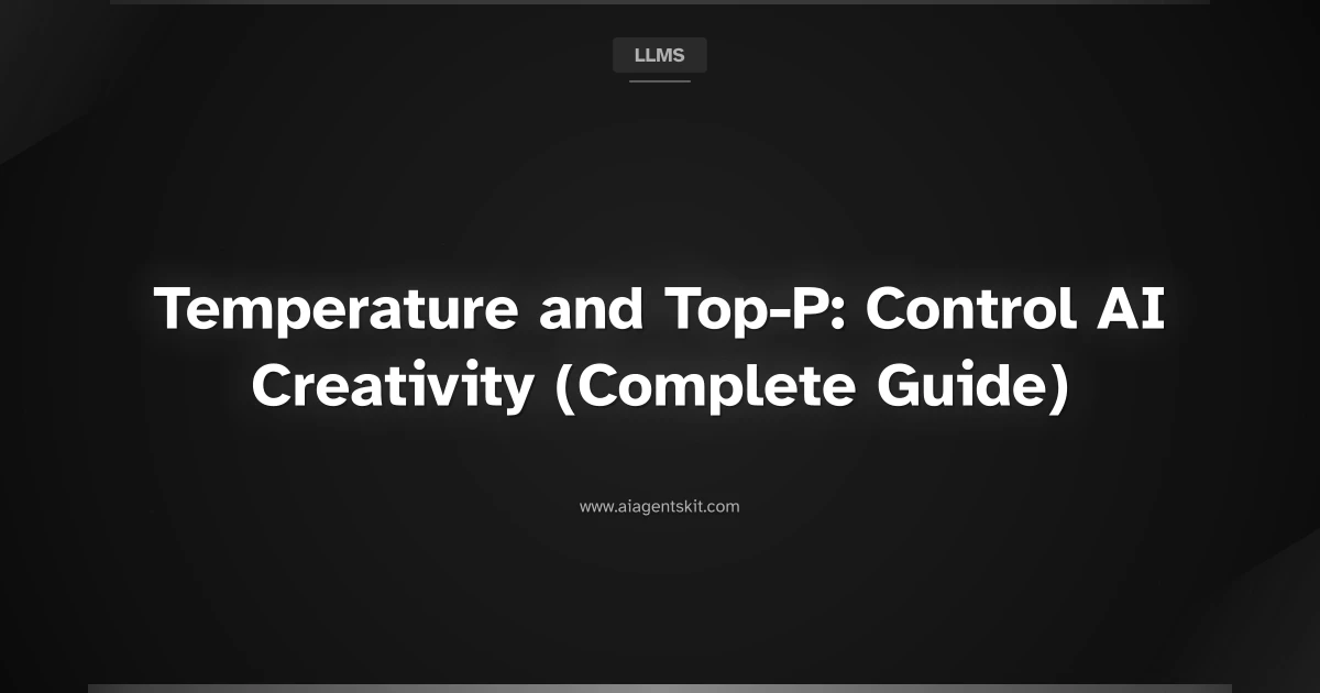 Featured image for Temperature and Top-P: Control AI Creativity (Complete Guide)