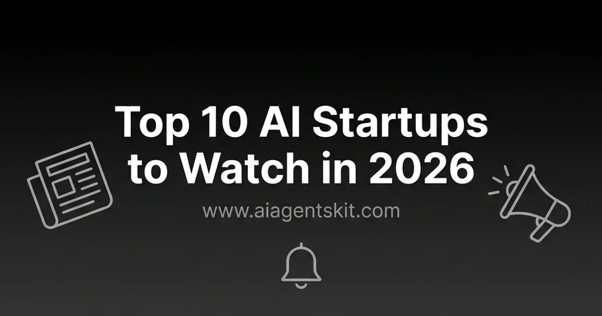 Featured image for Top 10 AI Startups to Watch in 2026