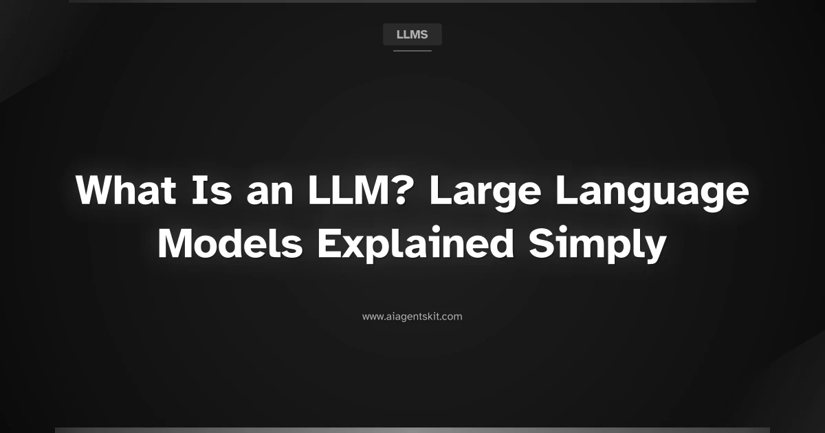 Featured image for What Is an LLM? Large Language Models Explained Simply (2026)